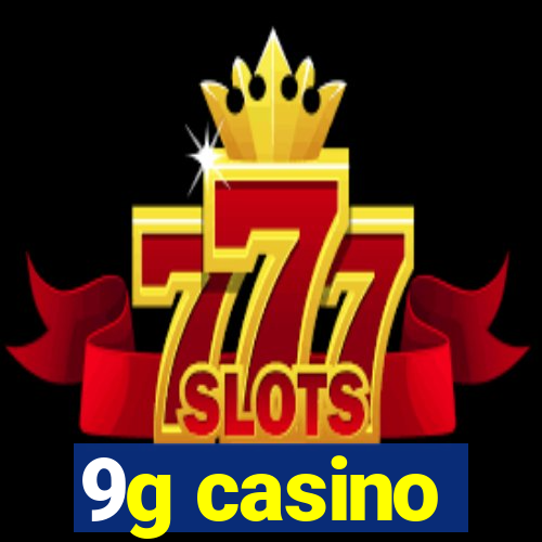 9g casino